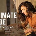 The Ultimate Guide To Freelancing